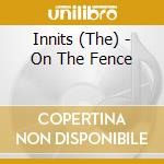 Innits (The) - On The Fence cd