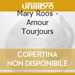 Mary Roos - Amour Tourjours cd