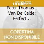 Peter Thomas - Van De Celde: Perfect Marriage & Every Night / O.S.T. cd musicale di Peter Thomas