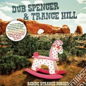 Dub Spencer - Riding Strange Horses cd musicale di Spencer Dub