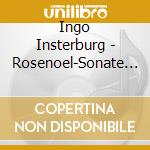 Ingo Insterburg - Rosenoel-Sonate / Alte Klassik-Neue Lieder (2 Cd) cd musicale di Insterburg, Ingo