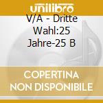 V/A - Dritte Wahl:25 Jahre-25 B cd