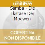 Samba - Die Ekstase Der Moewen cd