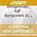 Wengenmayr, Ralf - Komponiert In Deutschland 12 cd