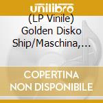 (LP Vinile) Golden Disko Ship/Maschina, Jasmina - City Splits 1 Berlin