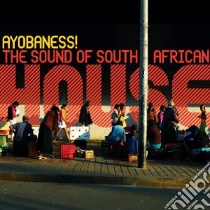 Ayobaness!The Sound Of South African H / Various cd musicale di Artisti Vari