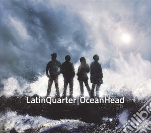 Latin Quarter - Ocean Head cd musicale di Latin Quarter