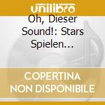 Oh, Dieser Sound!: Stars Spielen Superpunk / Various cd musicale di Various/Superpunk