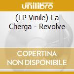 (LP Vinile) La Cherga - Revolve vinile