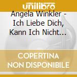 Angela Winkler - Ich Liebe Dich, Kann Ich Nicht Sagen cd