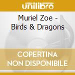 Muriel Zoe - Birds & Dragons cd musicale di Muriel Zoe