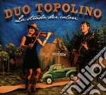 Duo Topolino - La Strada Dei Colori