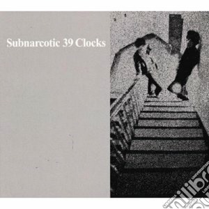 39 Clocks (The) - Subnarcotic cd musicale di The 39 clocks