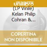 (LP Vinile) Kelan Philip Cohran & Hypnotic - Kelan Philip Cohran & Hypnotic cd