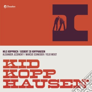 Kid Kopphausen (Gisbert Zu Knyphausen & Nils Koppruch) - I cd musicale di Kid Kopphausen (Gisbert Zu Knyphausen & Nils Koppruch)