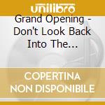 Grand Opening - Don't Look Back Into The Darkness cd