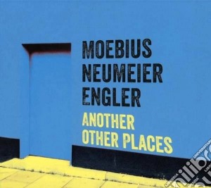 Moebius / Neumeier / Engler - Another Other Places cd musicale di Moebius/neumeier/eng