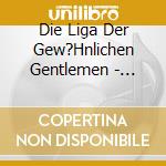 Die Liga Der Gew?Hnlichen Gentlemen - Jeder Auf Erden Ist Wundersch?N cd