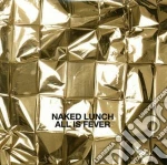 (LP Vinile) Naked Lunch - All Is Fever vinile