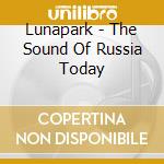 Lunapark - The Sound Of Russia Today