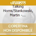 Talking Horns/Stankowski, Martin - Verwirrte Hirten cd musicale di Talking Horns/Stankowski, Martin