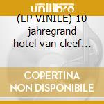 (LP VINILE) 10 jahregrand hotel van cleef lp+dvd cd