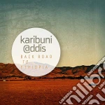 Karibuni Addis - Back Road To Ethiopia cd