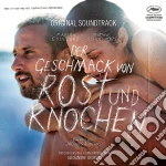 Geschmack Von Rost Und Knochen (Der) / O.S.T. cd