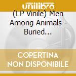 (LP Vinile) Men Among Animals - Buried Handsome lp vinile di Men Among Animals