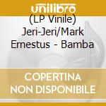 (LP Vinile) Jeri-Jeri/Mark Ernestus - Bamba vinile