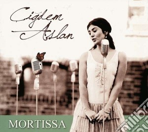 Cigdem Aslan - Mortissa cd musicale di Cigdem Aslan