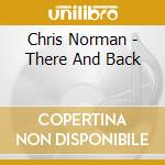 Chris Norman - There And Back cd