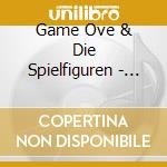 Game Ove & Die Spielfiguren - Ove,Wenn & Aber cd