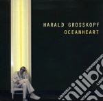 Harald Grosskopf - Oceanheart cd