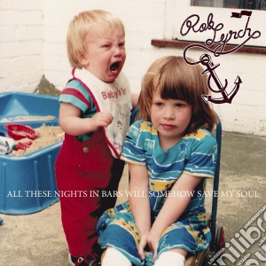 (LP Vinile) Rob Lynch - All These Nights In Bars Will Somehow lp vinile di Rob Lynch