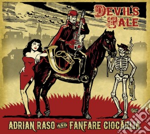 Adrian Raso And Fanfare Ciocarlia - Devil's Tale cd musicale di Adrian raso and fanf