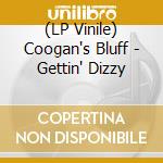 (LP Vinile) Coogan's Bluff - Gettin' Dizzy vinile