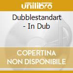 Dubblestandart - In Dub cd