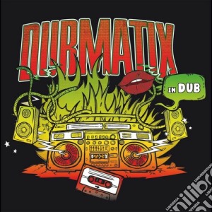 Dubmatix - In Dub cd musicale di Dubmatix