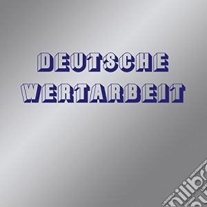 (LP Vinile) Deutsche Wertarbeit - Deutsch Wertarbeit lp vinile di Wertarbeit Deutsche