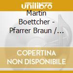 Martin Boettcher - Pfarrer Braun / O.S.T. cd musicale di Martin Boettcher