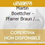 Martin Boettcher - Pfarrer Braun / O.S.T. cd