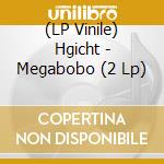 (LP Vinile) Hgicht - Megabobo (2 Lp)