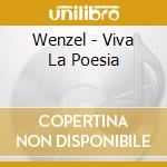 Wenzel - Viva La Poesia cd