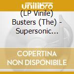 (LP Vinile) Busters (The) - Supersonic Scratch (180G) (Limited Edition) (Lp+Cd) lp vinile di Busters (The)