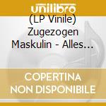 (LP Vinile) Zugezogen Maskulin - Alles Brennt (2 Lp) lp vinile di Zugezogen Maskulin