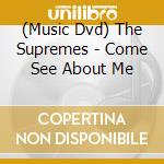 (Music Dvd) The Supremes - Come See About Me cd