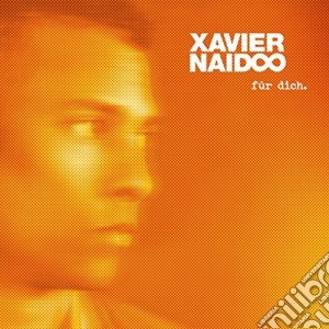 Xavier Naidoo - Fur Dich cd musicale di Naidoo, Xavier