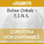 Bohse Onkelz - E.I.N.S. cd