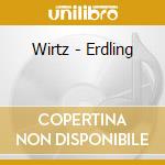Wirtz - Erdling cd musicale di Wirtz